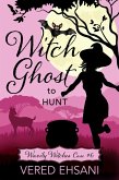 Witch Ghost to Hunt (Wavily Witches, #6) (eBook, ePUB) Witch Ghost to Hunt (Wavily Witches, #6) (eBook, ePUB)