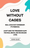 Love without Cages (eBook, ePUB)
