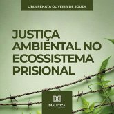Justiça Ambiental no Ecossistema Prisional (MP3-Download) Justiça Ambiental no Ecossistema Prisional (MP3-Download)