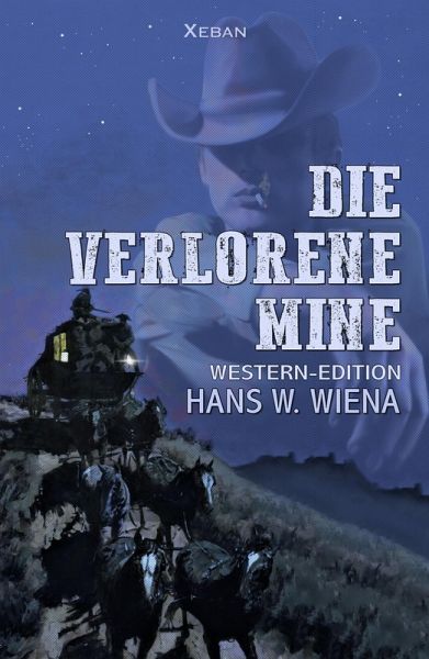 Die verlorene Mine (eBook, ePUB) Die verlorene Mine (eBook, ePUB)