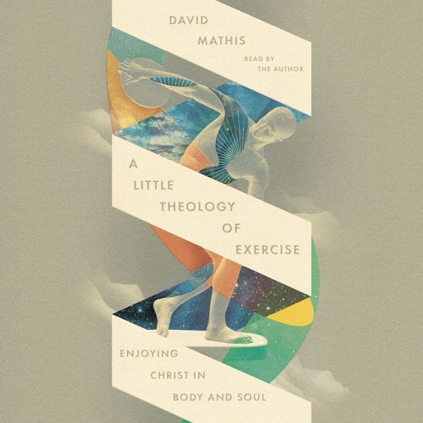 A Little Theology of Exercise (MP3-Download) A Little Theology of Exercise (MP3-Download)