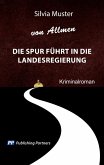 Die Spur führt in die Landesregierung (eBook, ePUB) Die Spur führt in die Landesregierung (eBook, ePUB)