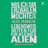 Was ich dir erzählen möchte oder Lebensweisheiten für ein kleines Alien (MP3-Download) Was ich dir erzählen möchte oder Lebensweisheiten für ein kleines Alien (MP3-Download)