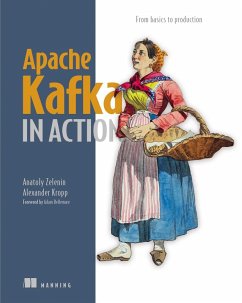 Apache Kafka in Action (eBook, ePUB) - Zelenin, Anatoly; Kropp, Alexander