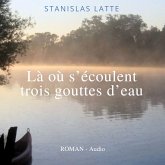 Là où s'écoulent trois gouttes d'eau (MP3-Download) Là où s'écoulent trois gouttes d'eau (MP3-Download)