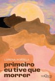 Primeiro eu tive que morrer (eBook, ePUB)