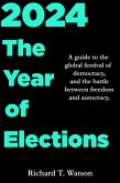 2024: The Year of Elections (eBook, ePUB) 2024: The Year of Elections (eBook, ePUB)