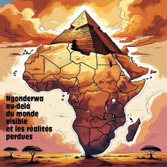 Cover Ngonderwa au-delà du monde visible, les réalités perdues. (eBook, ePUB)
