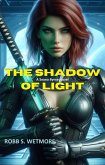 The Shadow of Light (Seana Byrne Series, #1) (eBook, ePUB) The Shadow of Light (Seana Byrne Series, #1) (eBook, ePUB)