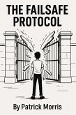 The Failsafe Protocal (eBook, ePUB) The Failsafe Protocal (eBook, ePUB)