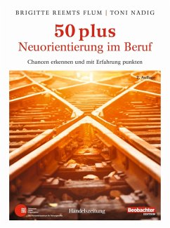 50 plus. Neuorientierung im Beruf (eBook, PDF) - Reemts Flum, Brigitte; Nadig, Toni
