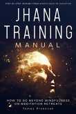 Jhana Training Manual: Step-by-Step Journey from Mindfulness to Cessation (eBook, ePUB) Jhana Training Manual: Step-by-Step Journey from Mindfulness to Cessation (eBook, ePUB)