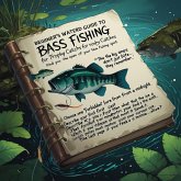 Beginner's Guide to Bass Fishing for Trophy Catches (eBook, ePUB) Beginner's Guide to Bass Fishing for Trophy Catches (eBook, ePUB)