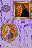 His Second-Chance Duchess (The Darling Duchesses, #2) (eBook, ePUB) His Second-Chance Duchess (The Darling Duchesses, #2) (eBook, ePUB)