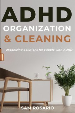 Cover ADHD Organization and Cleaning: Organizing Solutions for People with ADHD (eBook, ePUB)