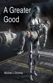 A Greater Good (Daedalus Group, #1) (eBook, ePUB)
