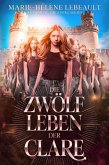 Die zwölf Leben der Clare (eBook, ePUB) Die zwölf Leben der Clare (eBook, ePUB)