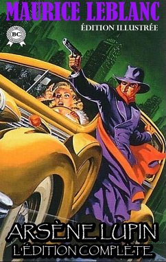 Cover Arsène Lupin. L'édition complète. Édition illustrée (eBook, ePUB)