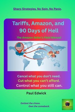 Tariffs, Amazon, and 90 Days of Hell (Tariffs without Tantrums, #3) (eBook, ePUB) - Edwick, Paul