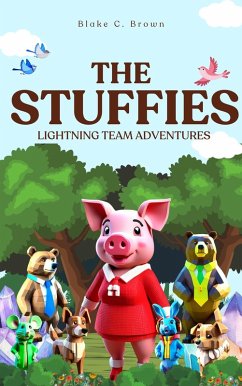 Cover The Stuffies: Lightning Team Adventures (eBook, ePUB)