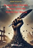 Essays über Politik, Kultur und die Macht der Worte (eBook, ePUB) Essays über Politik, Kultur und die Macht der Worte (eBook, ePUB)