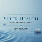 Super Health (eBook, ePUB) Super Health (eBook, ePUB)