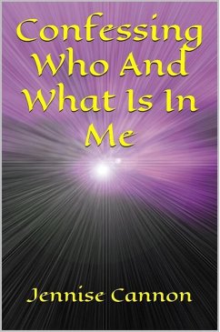 Confessing Who And What Is In Me (eBook, ePUB) - Cannon, Jennise