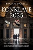 Konklave 2025: Vom schwarzen Rauch zum Habemus Papam - Hinter den Mauern der geheimen Papstwahl und den Männern, die Papst werden könnten (eBook, ePUB) Konklave 2025: Vom schwarzen Rauch zum Habemus Papam - Hinter den Mauern der geheimen Papstwahl und den Männern, die Papst werden könnten (eBook, ePUB)