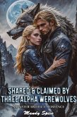 Shared & Claimed By Three Alpha Werewolves: Monster Erotica Romance (Her Monster Mate Romance, #20) (eBook, ePUB) Shared & Claimed By Three Alpha Werewolves: Monster Erotica Romance (Her Monster Mate Romance, #20) (eBook, ePUB)