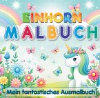Einhorn Malbuch - 50 fantastische Einhorn-Motive Einhorn Malbuch - 50 fantastische Einhorn-Motive