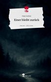 Einer bleibt zurück. Life is a Story - story.one Einer bleibt zurück. Life is a Story - story.one