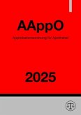 Approbationsordnung für Apotheker - AAppO 2025 Approbationsordnung für Apotheker - AAppO 2025