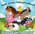 Mein erstes Kritzelmalbuch: Tiere auf dem Bauernhof!