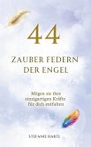 44 Zauber Federn der Engel 44 Zauber Federn der Engel