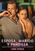 Esposa, Marido y Pandilla Esposa, Marido y Pandilla