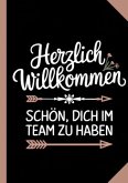 Herzlich Willkommen Schön, dich im Team zu haben Herzlich Willkommen Schön, dich im Team zu haben