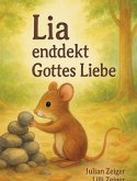 Lia entdeckt Gottes Liebe