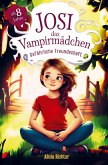 Josi - das Vampirmädchen - Ein spannendes Kinderbuch ab 8 Jahren über Mut, Freundschaft und die Kraft, anders zu sein (Große Schrift für Erstleser) - Josi - das Vampirmädchen - Ein spannendes Kinderbuch ab 8 Jahren über Mut, Freundschaft und die Kraft, anders zu sein (Große Schrift für Erstleser) -