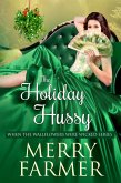 The Holiday Hussy (When the Wallflowers were Wicked, #11) (eBook, ePUB) The Holiday Hussy (When the Wallflowers were Wicked, #11) (eBook, ePUB)