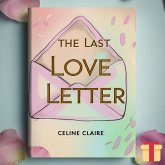 The Last Love Letter (eBook, ePUB) The Last Love Letter (eBook, ePUB)