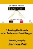 Shannon Muir's Infinite House of Books Essay Omnibus: Following the Growth of an Author and Book Blogger (Shannon Muir's Blogging and Vlogging Guides, #5) (eBook, ePUB) Shannon Muir's Infinite House of Books Essay Omnibus: Following the Growth of an Author and Book Blogger (Shannon Muir's Blogging and Vlogging Guides, #5) (eBook, ePUB)