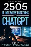 2505 IT Interview Questions for ChatGPT (eBook, ePUB) 2505 IT Interview Questions for ChatGPT (eBook, ePUB)