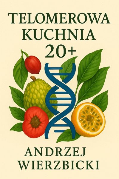 Telomerowa Kuchnia 20+ (eBook, ePUB)