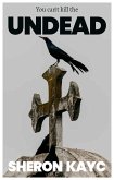 You Can't Kill the Undead (eBook, ePUB) You Can't Kill the Undead (eBook, ePUB)