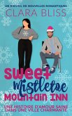 Sweet Mistletoe Mountain Inn : un recueil de nouvelles romantiques: une histoire d'amour saine dans une ville charmante (Sweet Romance Collections (French)) (eBook, ePUB) Sweet Mistletoe Mountain Inn : un recueil de nouvelles romantiques: une histoire d'amour saine dans une ville charmante (Sweet Romance Collections (French)) (eBook, ePUB)