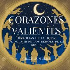 Corazones Valientes: Historias De La Hora De Dormir De Los Héroes De La Biblia (Cuentos Bíblicos Para Niños, #3) (eBook, ePUB)