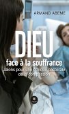 Dieu face à la souffrance (eBook, ePUB)