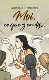 Moi, ce que j'en dis... (eBook, ePUB)