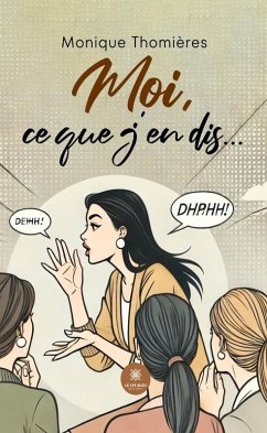 Cover Moi, ce que j'en dis... (eBook, ePUB)