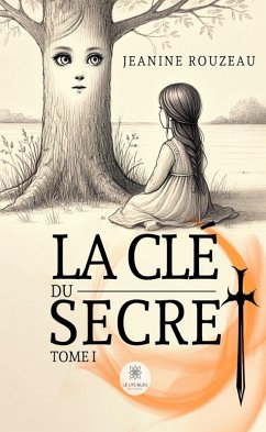 Cover La clé du secret - Tome 1 (eBook, ePUB)